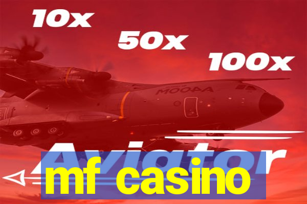 mf casino